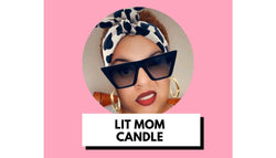 Lit Mom Candle